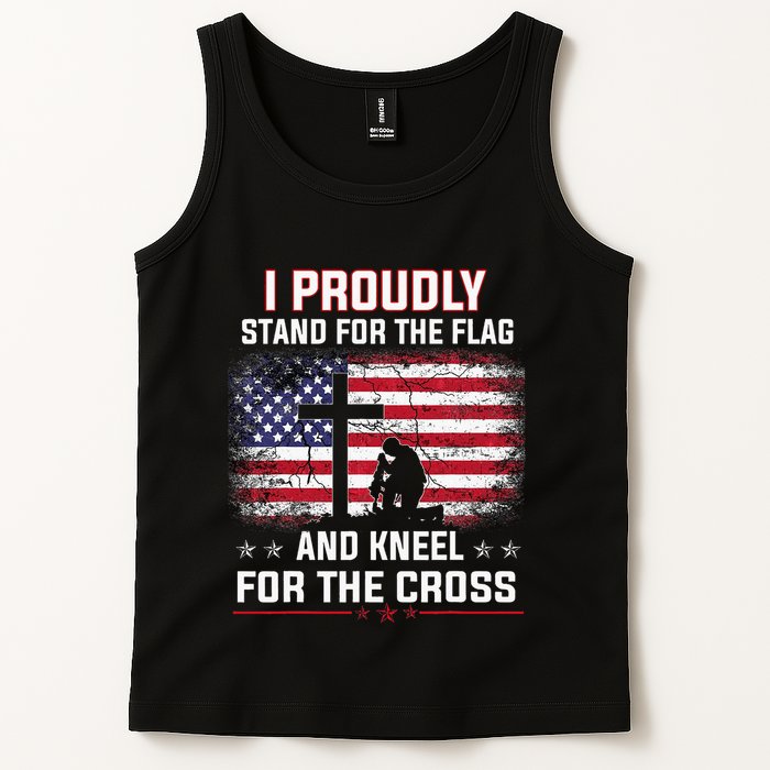I Proudly Stand For The Flag And Kneel For The Cross Tank Top