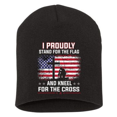 I Proudly Stand For The Flag And Kneel For The Cross Short Acrylic Beanie