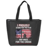 I Proudly Stand For The Flag And Kneel For The Cross Zip Tote Bag