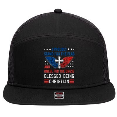 I Proudly Stand For The Flag And Kneel For The Cross Usa Funny Gift 7 Panel Mesh Trucker Snapback Hat