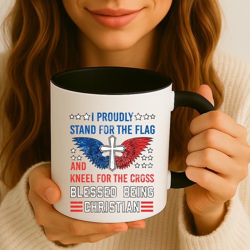 I Proudly Stand For The Flag And Kneel For The Cross Usa Funny Gift Mug