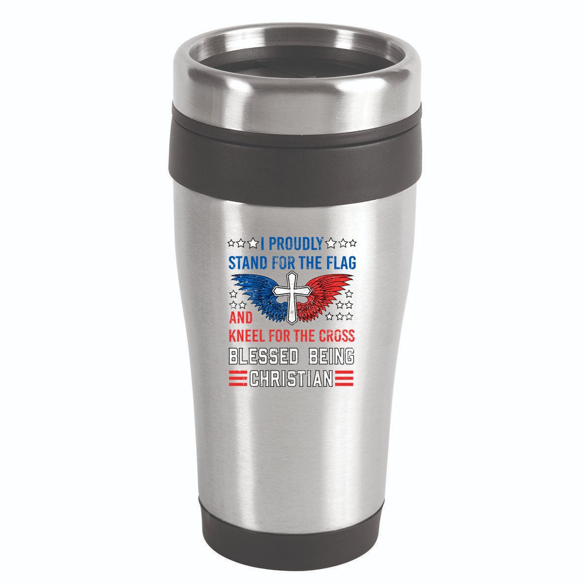 I Proudly Stand For The Flag And Kneel For The Cross Usa Funny Gift 16oz Travel Tumbler