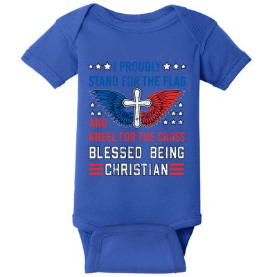 I Proudly Stand For The Flag And Kneel For The Cross Usa Funny Gift Baby Bodysuit