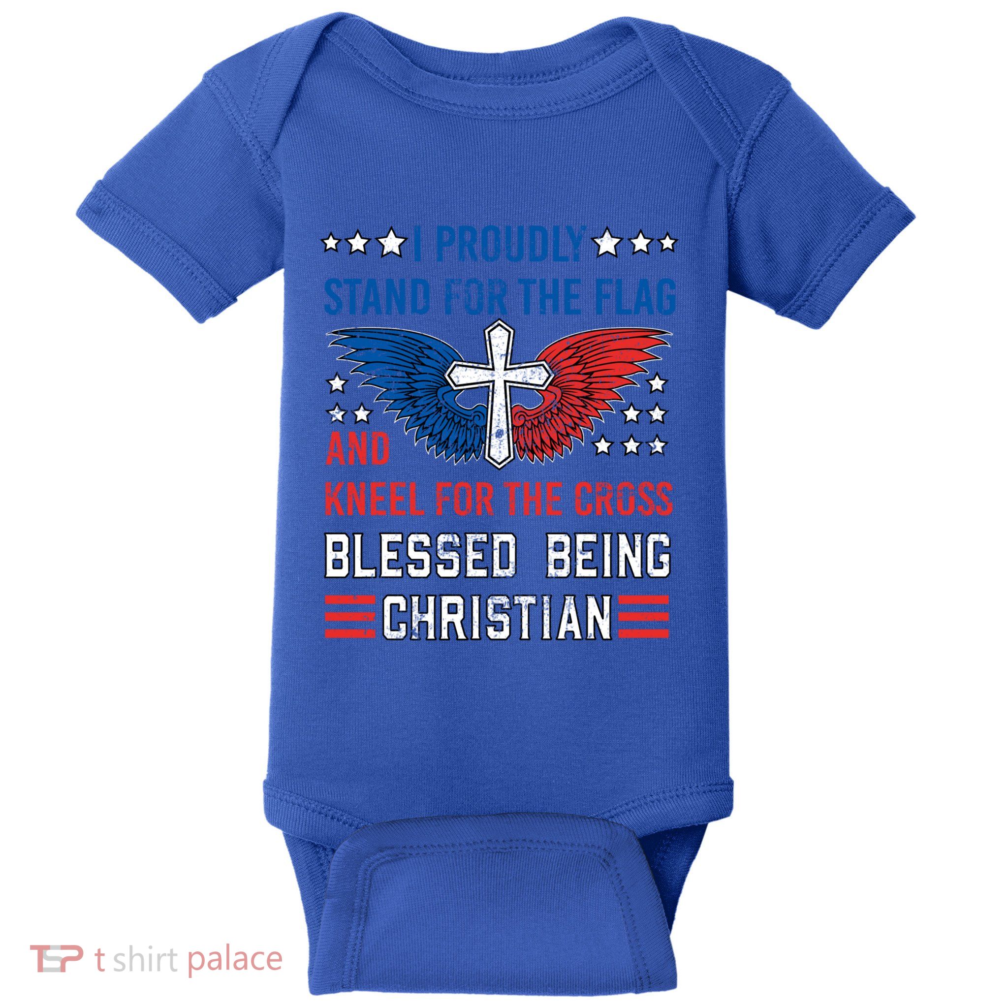 I Proudly Stand For The Flag And Kneel For The Cross Usa Funny Gift Baby Bodysuit