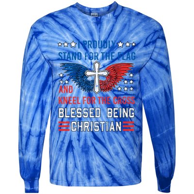 I Proudly Stand For The Flag And Kneel For The Cross Usa Funny Gift Tie-Dye Long Sleeve Shirt