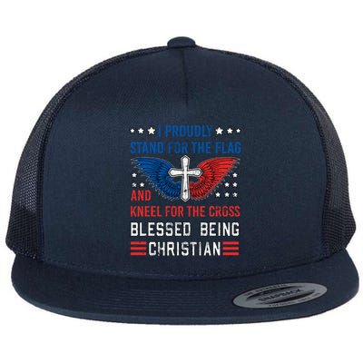 I Proudly Stand For The Flag And Kneel For The Cross Usa Funny Gift Flat Bill Trucker Hat