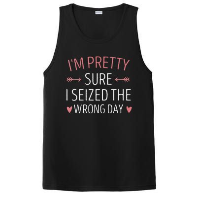 Im Pretty Sure I Seized The Wrong Day Funny Mom Saying PosiCharge Competitor Tank