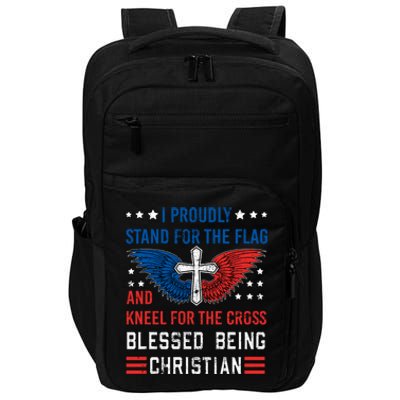 I Proudly Stand For The Flag And Kneel For The Cross Usa Funny Gift Impact Tech Backpack