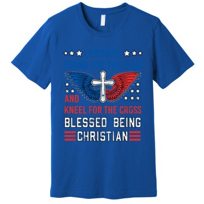 I Proudly Stand For The Flag And Kneel For The Cross Usa Funny Gift Premium T-Shirt