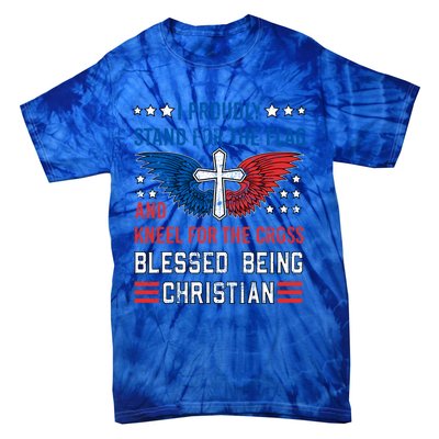 I Proudly Stand For The Flag And Kneel For The Cross Usa Funny Gift Tie-Dye T-Shirt