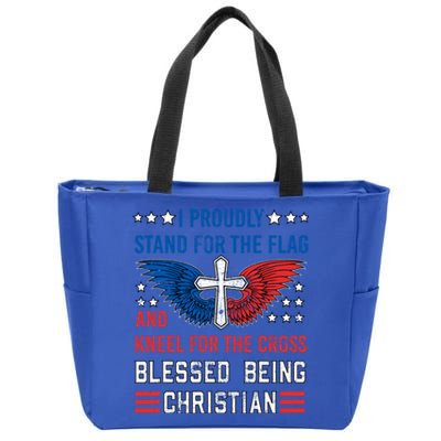 I Proudly Stand For The Flag And Kneel For The Cross Usa Funny Gift Zip Tote Bag