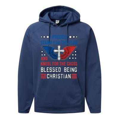 I Proudly Stand For The Flag And Kneel For The Cross Usa Funny Gift Performance Fleece Hoodie