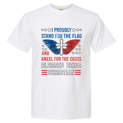 I Proudly Stand For The Flag And Kneel For The Cross Usa Funny Gift Garment-Dyed Heavyweight T-Shirt