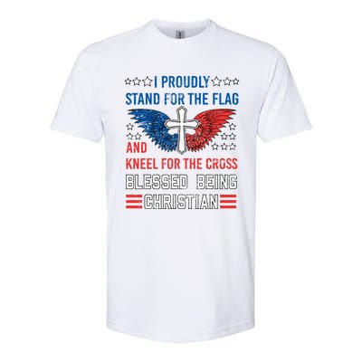 I Proudly Stand For The Flag And Kneel For The Cross Usa Funny Gift Softstyle CVC T-Shirt