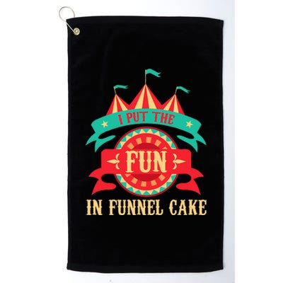 I Put The Fun In Funnel Cake Circus Birthday Platinum Collection Golf Towel