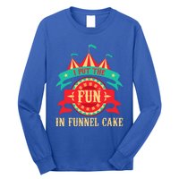 I Put The Fun In Funnel Cake Circus Birthday Long Sleeve Shirt