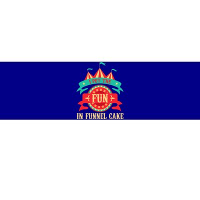 I Put The Fun In Funnel Cake Circus Birthday Bumper Sticker