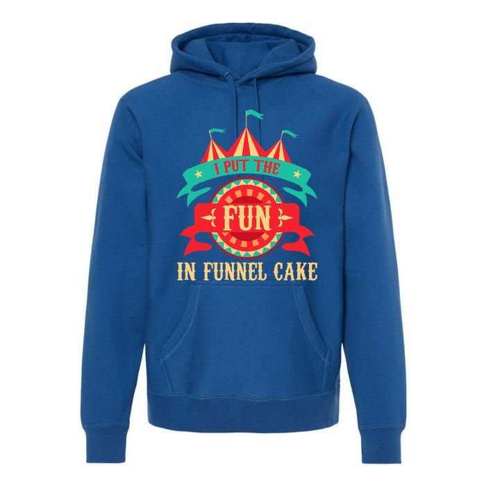 I Put The Fun In Funnel Cake Circus Birthday Premium Hoodie