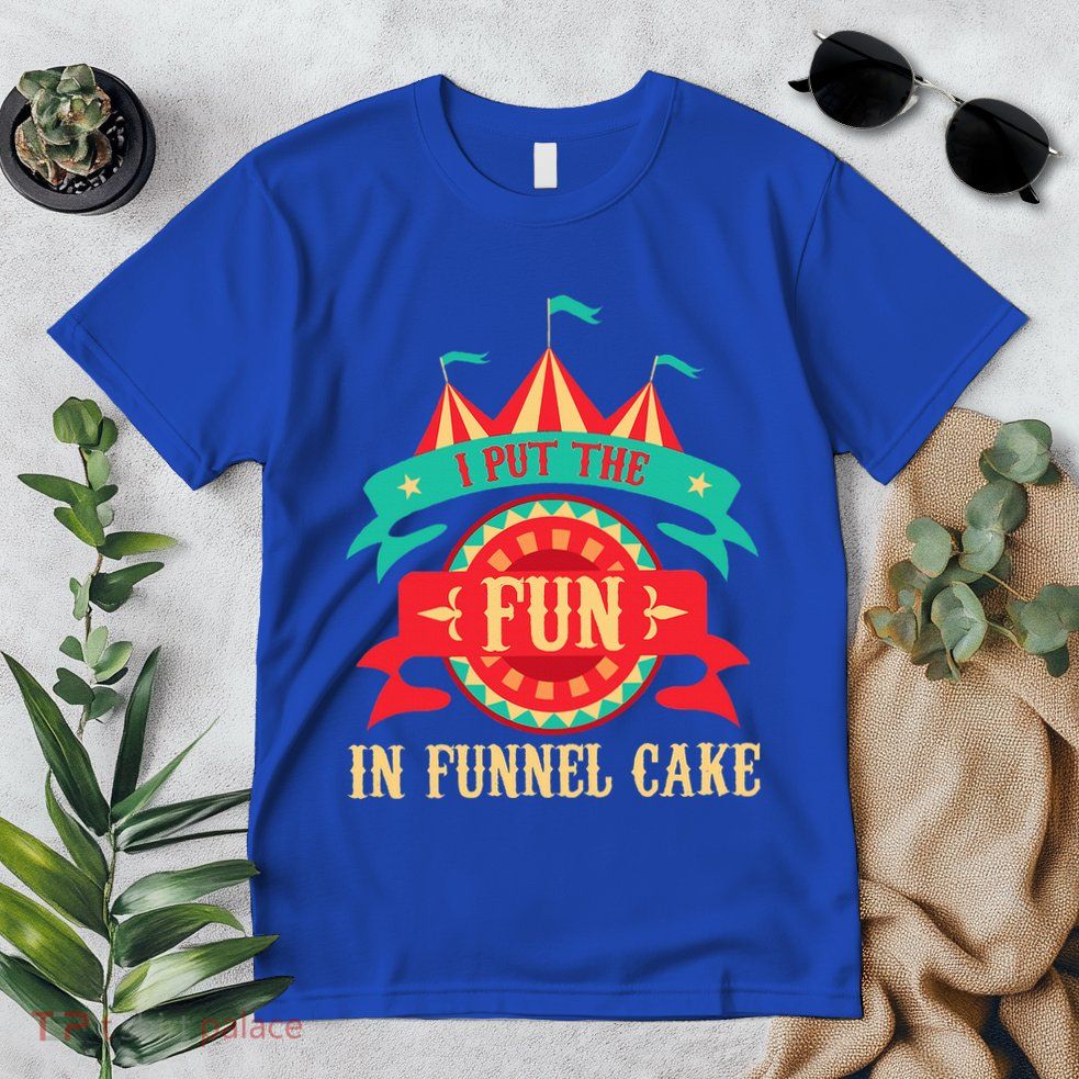 I Put The Fun In Funnel Cake Circus Birthday Premium T-Shirt