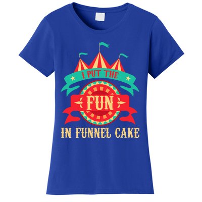 I Put The Fun In Funnel Cake Circus Birthday Women's T-Shirt