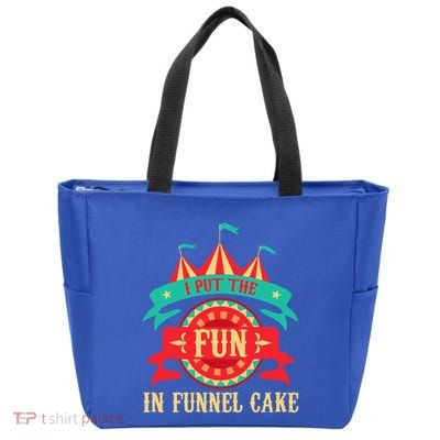 I Put The Fun In Funnel Cake Circus Birthday Zip Tote Bag