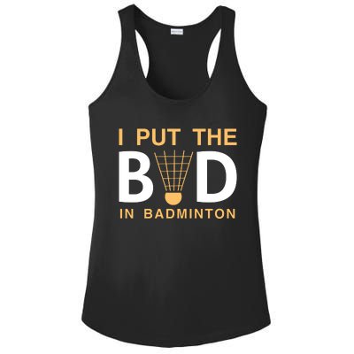 I Put The Bad In Badmintion Ladies PosiCharge Competitor Racerback Tank