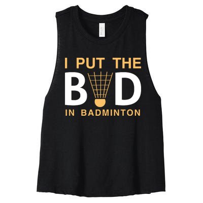 I Put The Bad In Badmintion Women's Racerback Cropped Tank