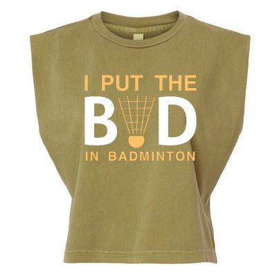 I Put The Bad In Badmintion Garment-Dyed Women's Muscle Tee