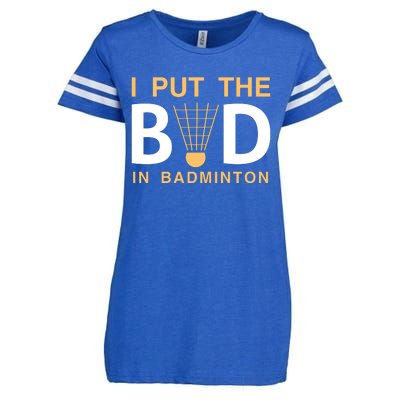 I Put The Bad In Badmintion Enza Ladies Jersey Football T-Shirt