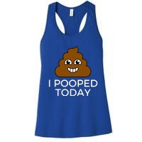 I Pooped Today Funny Joke, B Day Costume Poo Humor Women's Racerback Tank