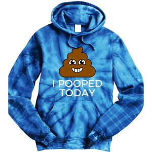 I Pooped Today Funny Joke, B Day Costume Poo Humor Tie Dye Hoodie