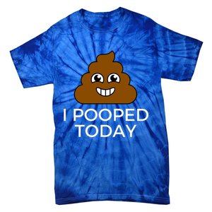 I Pooped Today Funny Joke, B Day Costume Poo Humor Tie-Dye T-Shirt