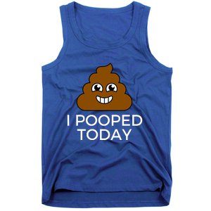 I Pooped Today Funny Joke, B Day Costume Poo Humor Tank Top