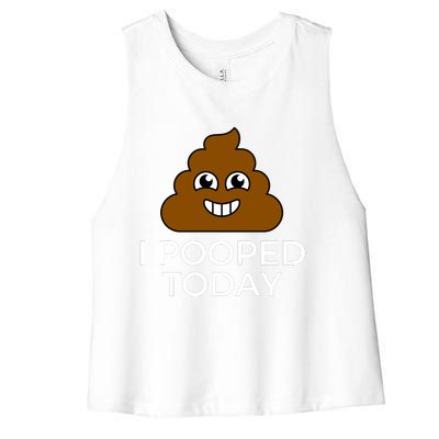 I Pooped Today Funny Joke, B Day Costume Poo Humor Women's Racerback Cropped Tank