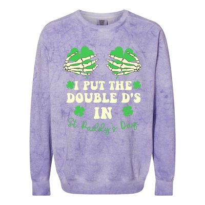 I Put The Double Ds In St Paddys Day Funny Colorblast Crewneck Sweatshirt