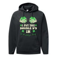 I Put The Double Ds In St Paddys Day Funny Performance Fleece Hoodie