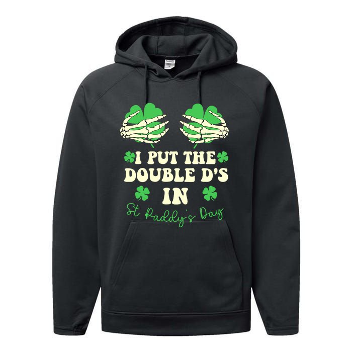 I Put The Double Ds In St Paddys Day Funny Performance Fleece Hoodie