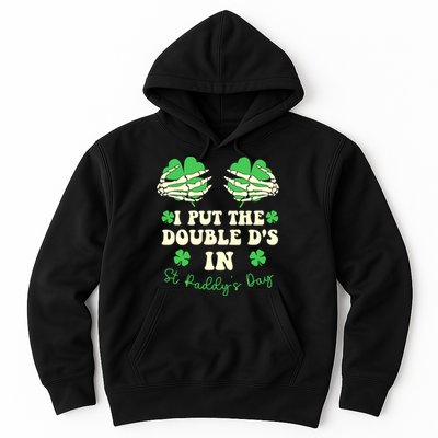 I Put The Double Ds In St Paddys Day Funny Hoodie