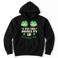 I Put The Double Ds In St Paddys Day Funny Hoodie