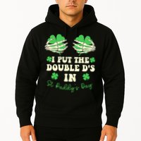I Put The Double Ds In St Paddys Day Funny Hoodie