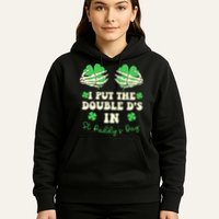 I Put The Double Ds In St Paddys Day Funny Hoodie