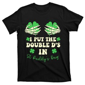 I Put The Double Ds In St Paddys Day Funny T-Shirt