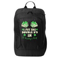 I Put The Double Ds In St Paddys Day Funny City Backpack