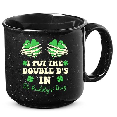 I Put The Double Ds In St Paddys Day Funny 15oz Campfire Ceramic Mug