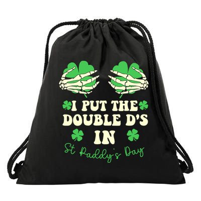 I Put The Double Ds In St Paddys Day Funny Drawstring Bag