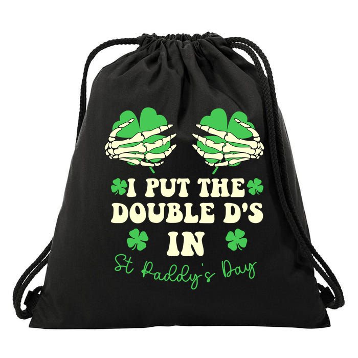 I Put The Double Ds In St Paddys Day Funny Drawstring Bag