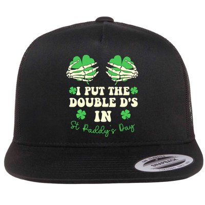 I Put The Double Ds In St Paddys Day Funny Flatbill Hat