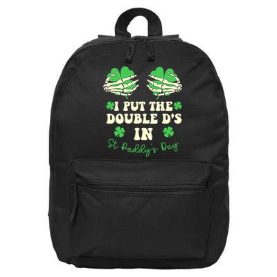 I Put The Double Ds In St Paddys Day Funny 16 in Basic Backpack