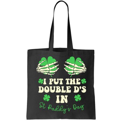 I Put The Double Ds In St Paddys Day Funny Bag