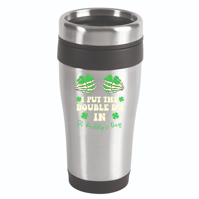 I Put The Double Ds In St Paddys Day Funny 16oz Travel Tumbler